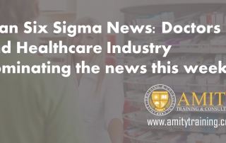 Lean six sigma news doctors and healthcare industry dominating the news this week