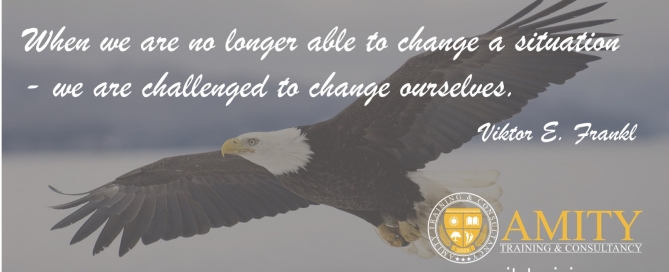 Lean six sigma - when we are no longer able to change a situation we are challenged to change ourselves.