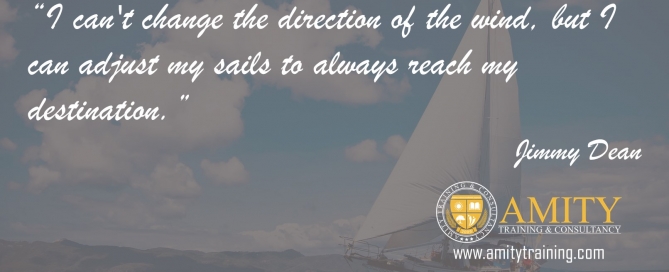 I can't change the direction of the wind but i can adjust my sails to always reach my destination