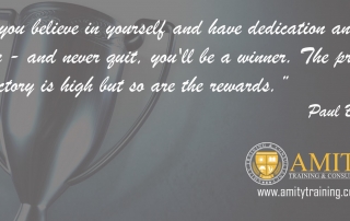 If you believe in yourself and have dedication and pride - and never quit, you'll be a winner. The price of victory is high but so are the rewards